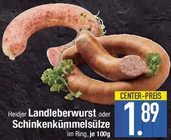 E-Center Heidjer Landleberwurst oder Schinkenkümmelsülze Angebot
