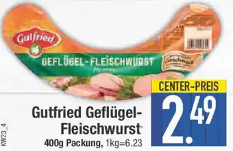 E-Center Gutfried Geflügel Fleischwurst Angebot