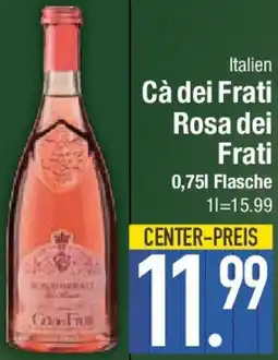 E-Center Cà dei Frati Rosa dei Frati Angebot