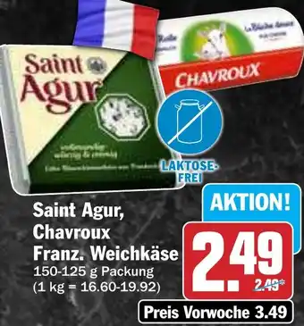 Hit Saint Agur, Chavroux Franz. Weichkäse Angebot