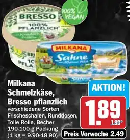 Hit Milkana Schmelzkäse, Bresso pflanzlich Angebot