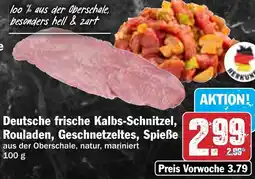 Hit Deutsche frische Kalbs-Schnitzel, Rouladen, Geschnetzeltes, Spieße Angebot