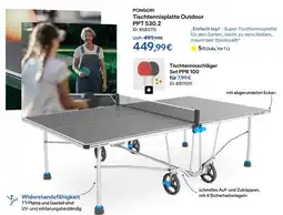 Decathlon Pongori tischtennisplatte outdoor ppt 530.2 oder tischtennisschläger set ppr 100 Angebot
