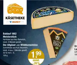 V Markt Baldauf 1862 meisterstück oder wildblumenkäse Angebot