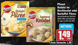 Hit Pfanni Knödel im Kochbeutel oder Kartoffel Püree Angebot