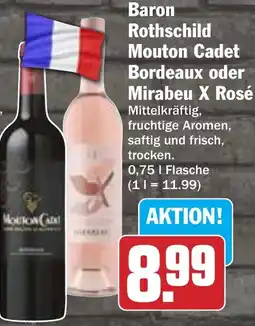 Hit Baron Rothschild Mouton Cadet Bordeaux oder Mirabeu X Rosé Angebot