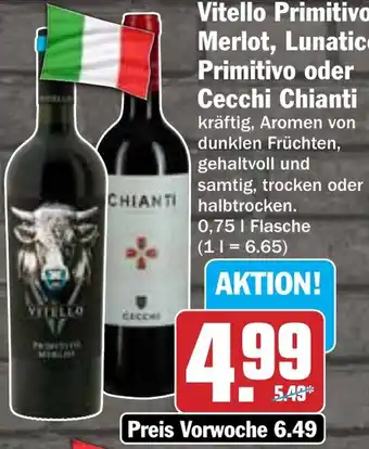 Hit Vitello Primitivo - Merlot, Lunatico Primitivo oder Cecchi Chianti Angebot