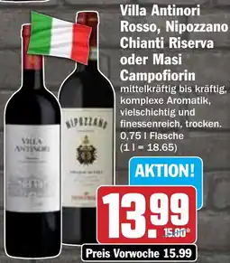 Hit Villa Antinori Rosso, Nipozzano Chianti Riserva oder Masi Campofiorin Angebot