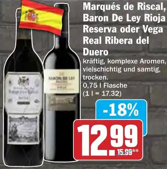 Hit Marqués de Riscal, Baron De Ley Rioja Reserva oder Vega Real Ribera del Duero Angebot
