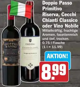 Hit Doppio Passo Primitivo Riserva, Cecchi Chianti Classico oder Vino Nobile Angebot