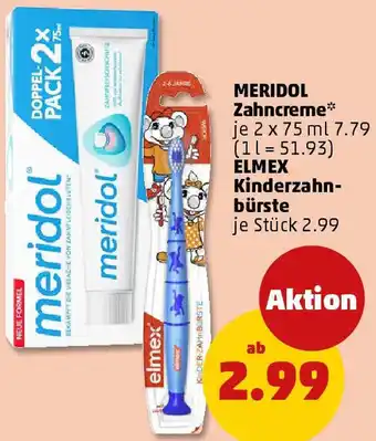 PENNY MERIDOL Zahncreme oder Elmex Kinderzahnbürste Angebot