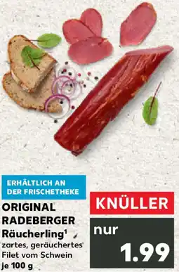Kaufland ORIGINAL RADEBERGER Räucherling Angebot