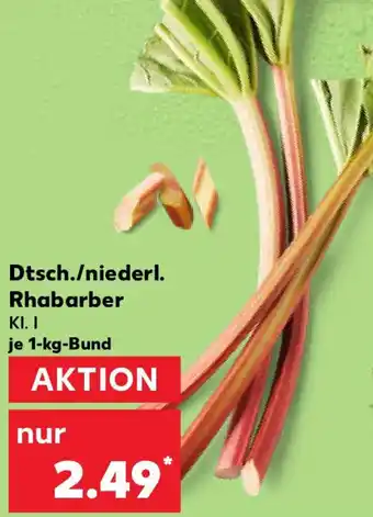 Kaufland Dtsch./niederl. Rhabarber Angebot