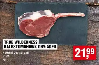 Handelshof TRUE WILDERNESS KALBSTOMAHAWK DRY-AGED Angebot