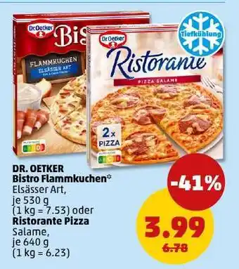 PENNY DR. OETKER Bistro Flammkuchen Elsässer Art, je 530 g oder Ristorante Pizza Salame, je 640 g Angebot
