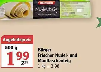 Globus Bürger Frischer Nudel Und Maultaschenteig Angebot