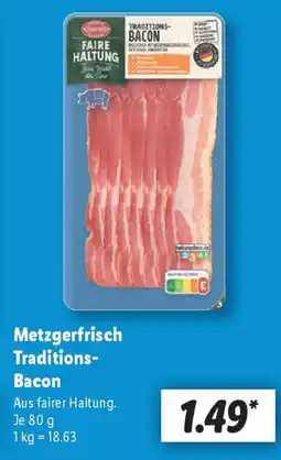 Lidl Metzgerfrisch Traditions- Bacon Angebot