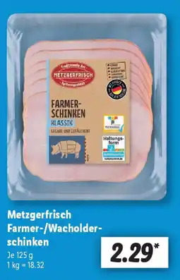 Lidl Metzgerfrisch Farmer-/Wacholder- schinken Angebot