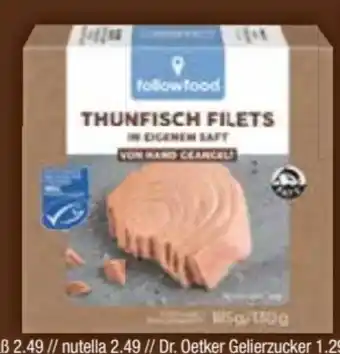 E-Center Followfood Thunfischfilets Angebot