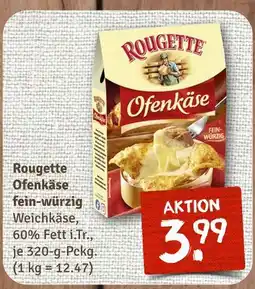 nahkauf Rougette ofenkäse fein-würzig Angebot