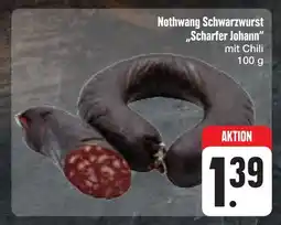 E-Center Nothwang schwarzwurst „scharfer johann“ Angebot
