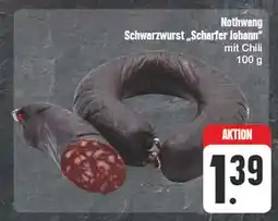 Edeka Nothwang schwarzwurst scharfer johann Angebot