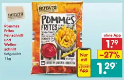 Netto Marken-Discount Botato pommes frites feinschnitt und wellenschnitt Angebot