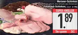E-Center Meraner-Schinken oder Farmland-Schinken Angebot