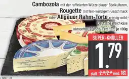 E-Center Cambozola Rougette oder Allgauer rahm-Torte Angebot