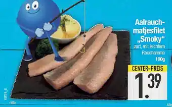 E-Center Aalrauch- matjesfilet ,,Smoky Angebot