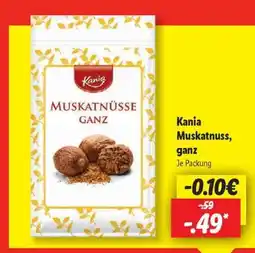 Lidl Kania Muskatnuss, ganz Angebot