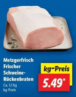 Lidl Metzgerfrisch Frischer Schweine- Rückenbraten Angebot