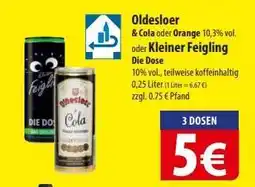 Famila Nord Ost Oldesloer & Cola oder Orange / Kleiner Feigling Die Dose Angebot