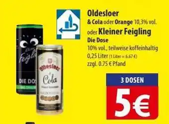 Famila Nord Ost Oldesloer & Cola oder Orange / Kleiner Feigling Die Dose Angebot