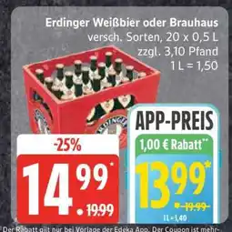 Edeka Erdinger Weißbier oder Brauhaus Angebot