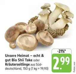 Edeka Unsere Heimat – echt & gut Bio Shii Take oder Kräuterseitlinge Angebot