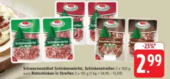 Edeka Schwarzwaldhof Schinkenwürfel, Schinkenstreifen Angebot