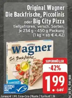 Edeka Original Wagner Die Backfrische, Piccolinis oder Big City Pizza Angebot