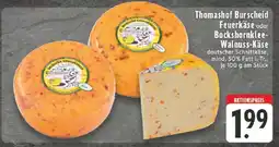 Edeka Thomashof Burscheid Feuerkäse oder Bockshornklee-Walnuss-Käse Angebot