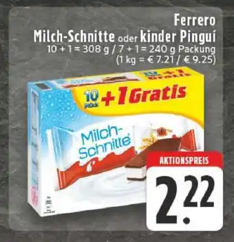 Edeka Ferrero Milch-Schnitte oder Kinder Pingui Angebot