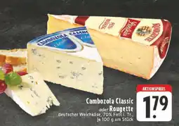 Edeka Cambozola Classic oder Rougette Angebot