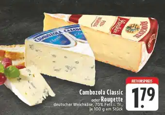 Edeka Cambozola Classic oder Rougette Angebot