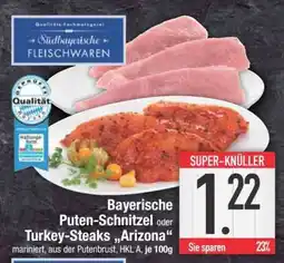 Edeka Bayerische Puten-Schnitzel oder Turkey-Steaks 'Arizona' Angebot