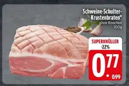 Edeka Schweine- Schulter- Krustenbraten Angebot