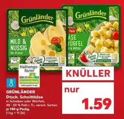Kaufland GRÜNLÄNDER Dtsch. Schnittkäse Angebot