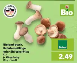 Kaufland Bioland dtsch. Kräuterseitlinge oder Shiitake-Pilze Angebot