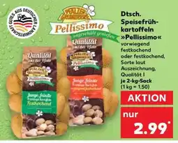 Kaufland Dtsch. Speisefrühkartoffeln Pellissimo Angebot