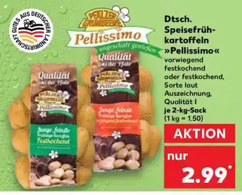 Kaufland Dtsch. Speisefrühkartoffeln Pellissimo Angebot
