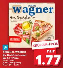 Kaufland ORIGINAL WAGNER Die Backfrische oder Big City Pizza Angebot