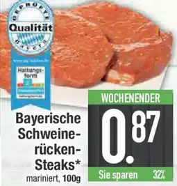 E-Center Bayerische Schweine- rücken- Steaks Angebot